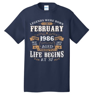 Legends Were Born In February 1986 37th Birthday Tall T-Shirt