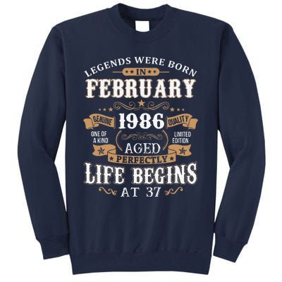 Legends Were Born In February 1986 37th Birthday Tall Sweatshirt