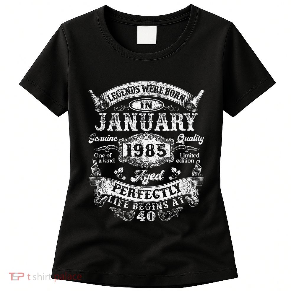 Legends Were Born In January 1985 Vintage 40th Birthday Womens T-Shirt