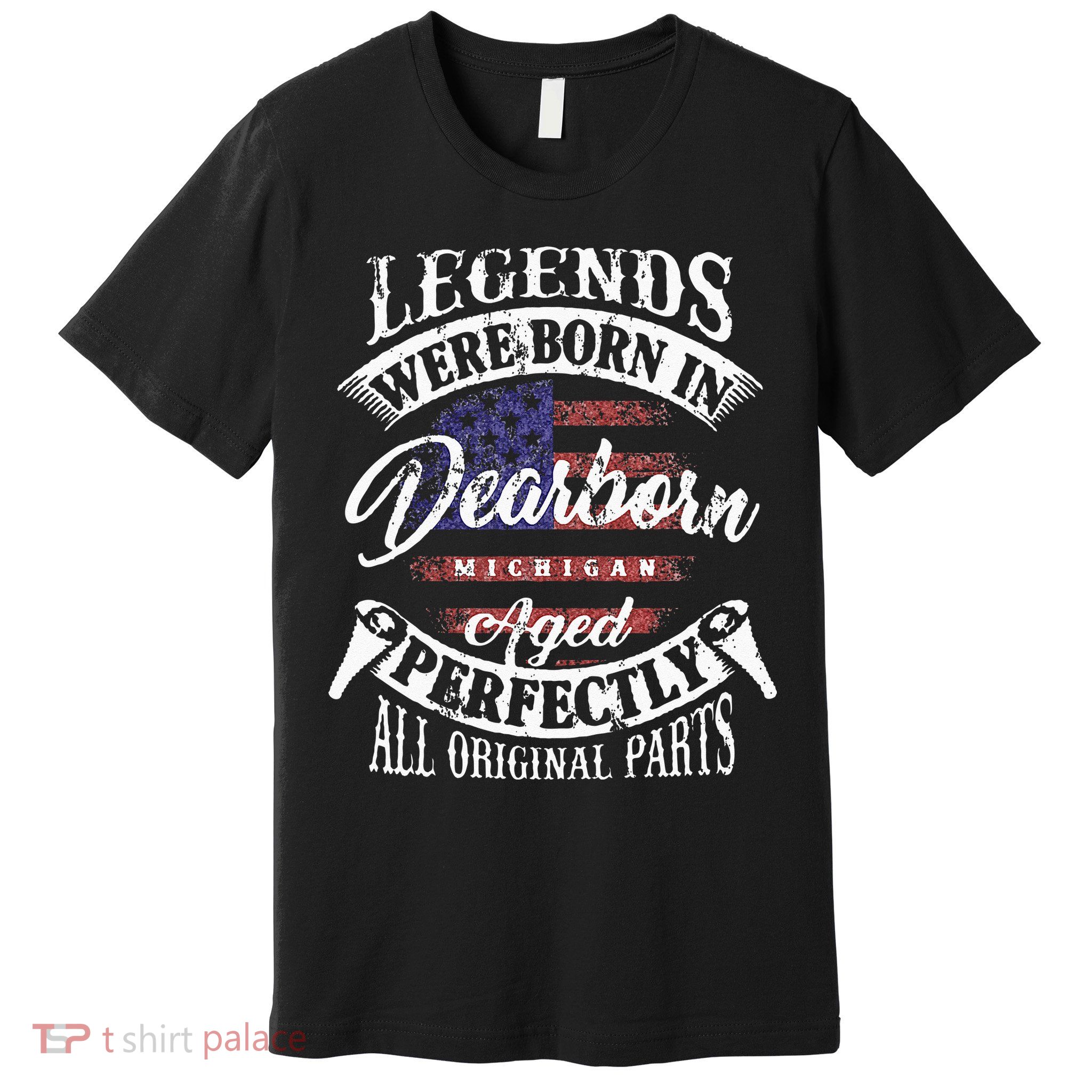 Legends Were Born In Dearborn Michigan Happy Birthday Premium T-Shirt