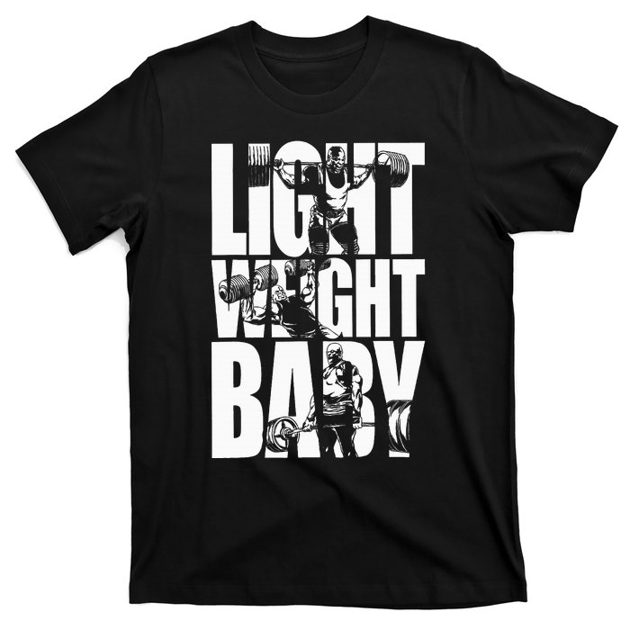 Light Weight Baby Ronnie Coleman Squat Bench Deadlift Gym T-Shirt