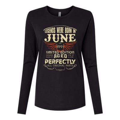 Legendary Were Born In June 1991 – Happy Birthday Womens Cotton Relaxed Long Sleeve T-Shirt