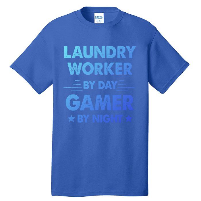 Laundry Worker By Day Gamer By Night Gift Tall T-Shirt