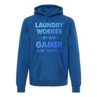 Laundry Worker By Day Gamer By Night Gift Premium Hoodie