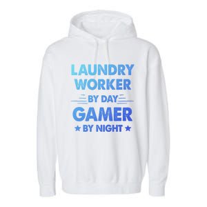 Laundry Worker By Day Gamer By Night Gift Garment-Dyed Fleece Hoodie