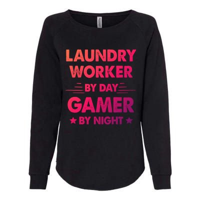 Laundry Worker By Day Gamer By Night Gift Womens California Wash Sweatshirt