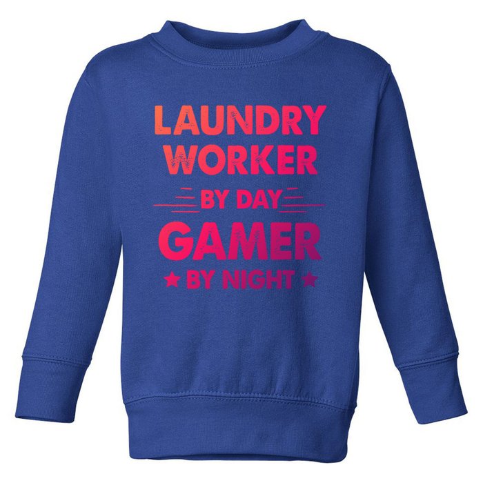 Laundry Worker By Day Gamer By Night Gift Toddler Sweatshirt