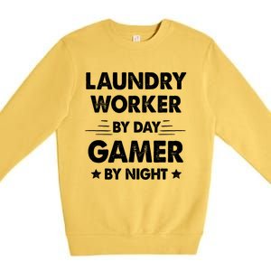 Laundry Worker By Day Gamer By Night Cute Gift Premium Crewneck Sweatshirt