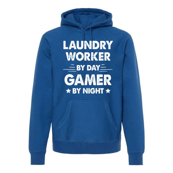 Laundry Worker By Day Gamer By Night Cute Gift Premium Hoodie