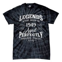 Legends Were Born In 1949 Year Of Birth Birthday Tie-Dye T-Shirt