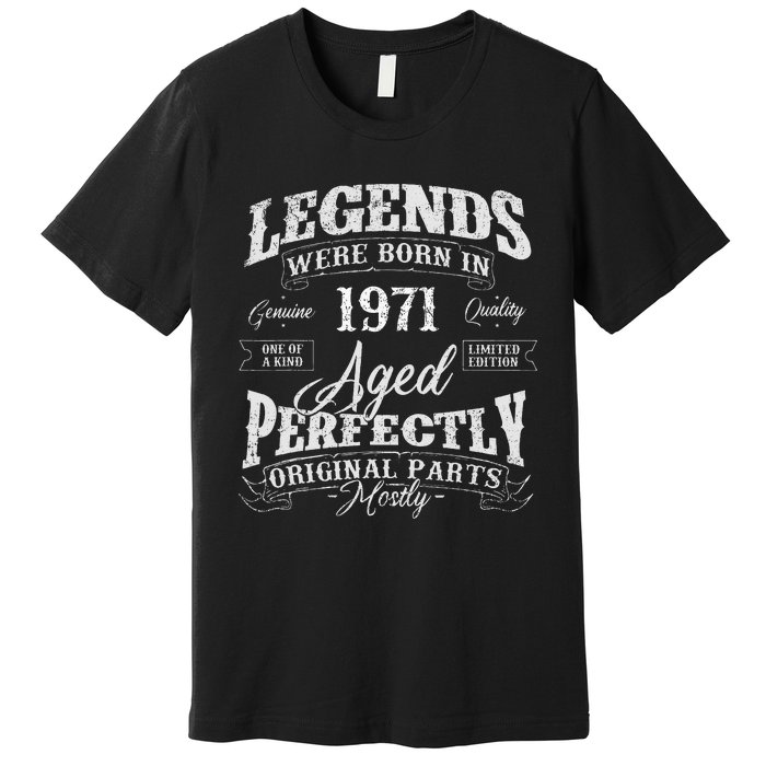 Legends Were Born In 1971 Year Of Birth Birthday Premium T-Shirt