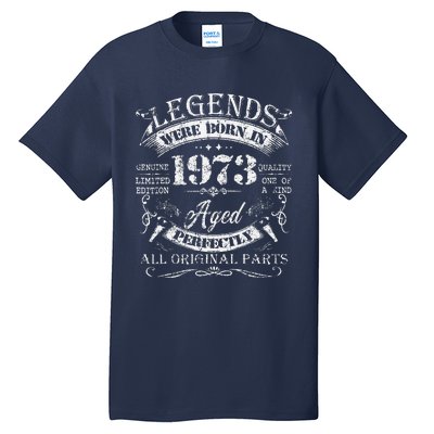 Legends Were Born In 1973 50 Years Old Gifts 50th Birthday Tall T-Shirt