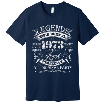 Legends Were Born In 1973 50 Years Old Gifts 50th Birthday Premium T-Shirt