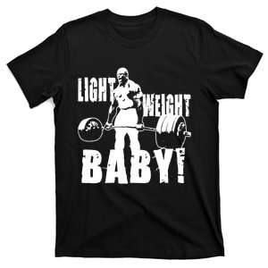 Light Weight Baby - Ronnie Coleman Gym Motivational T-Shirt