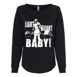 Light Weight Baby - Ronnie Coleman Gym Motivational Womens California Wash Sweatshirt