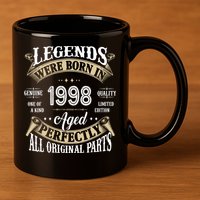 Legends Were Born In 1998 Aged Perfectly Birthday 11oz C Handle Ceramic Mug