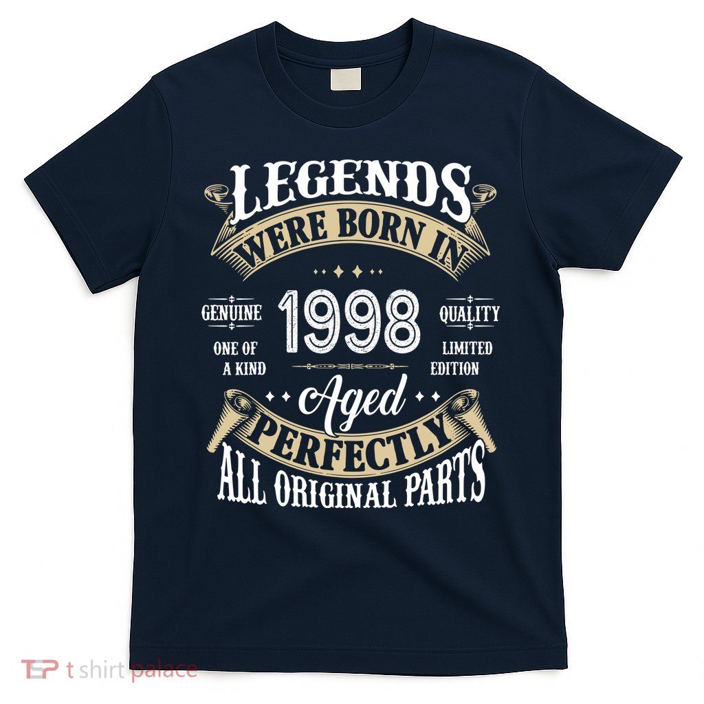Legends Were Born In 1998 Aged Perfectly Birthday T-Shirt
