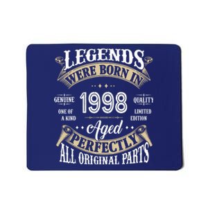 Legends Were Born In 1998 Aged Perfectly Birthday Mousepad