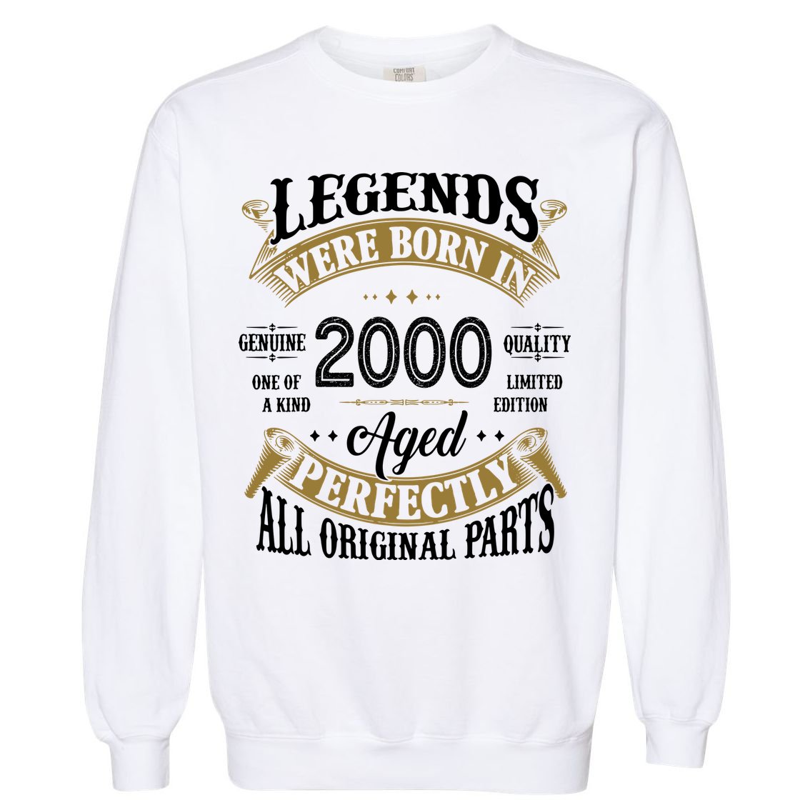 Legends Were Born In 2000 Aged Perfectly Birthday Garment-Dyed Sweatshirt