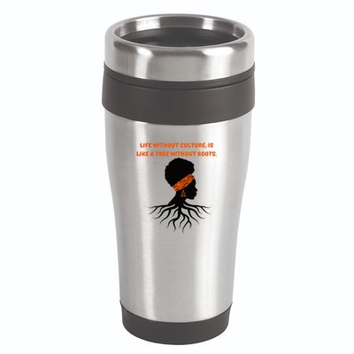 Life Without Culture Is Like A Tree Without Roots 16oz Travel Tumbler