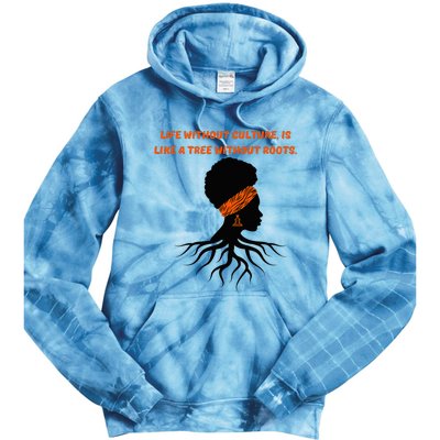 Life Without Culture Is Like A Tree Without Roots Tie Dye Hoodie