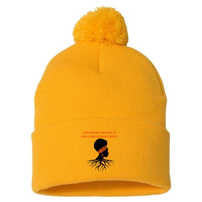 Life Without Culture Is Like A Tree Without Roots Pom Pom 12in Knit Beanie