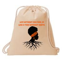 Life Without Culture Is Like A Tree Without Roots Drawstring Bag