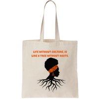 Life Without Culture Is Like A Tree Without Roots Bag