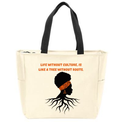 Life Without Culture Is Like A Tree Without Roots Zip Tote Bag