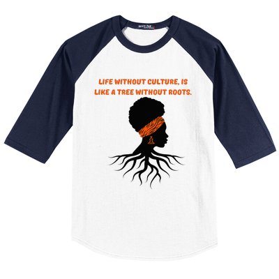 Life Without Culture Is Like A Tree Without Roots Baseball Sleeve Shirt