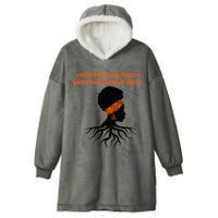 Life Without Culture Is Like A Tree Without Roots Hooded Wearable Blanket