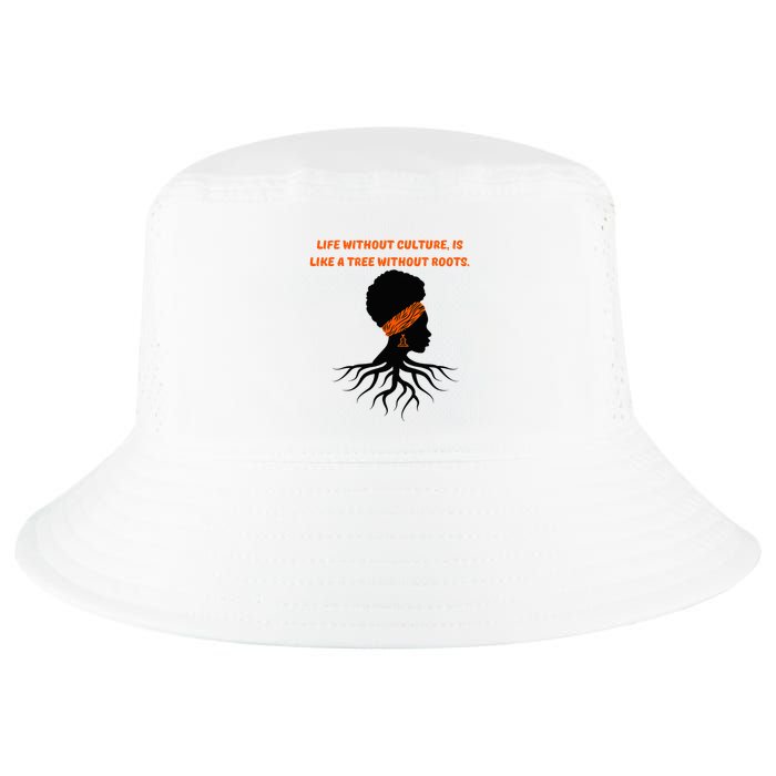Life Without Culture Is Like A Tree Without Roots Cool Comfort Performance Bucket Hat