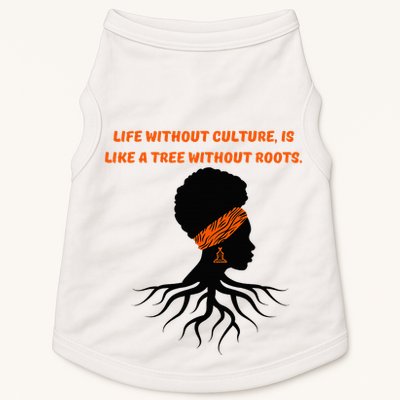 Life Without Culture Is Like A Tree Without Roots Doggie Tank