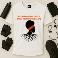 Life Without Culture Is Like A Tree Without Roots Performance Shirt