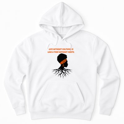 Life Without Culture Is Like A Tree Without Roots Hoodie