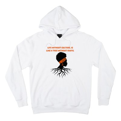 Life Without Culture Is Like A Tree Without Roots Hoodie