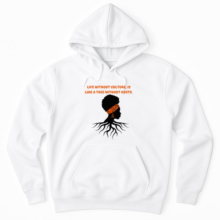 Life Without Culture Is Like A Tree Without Roots Hoodie
