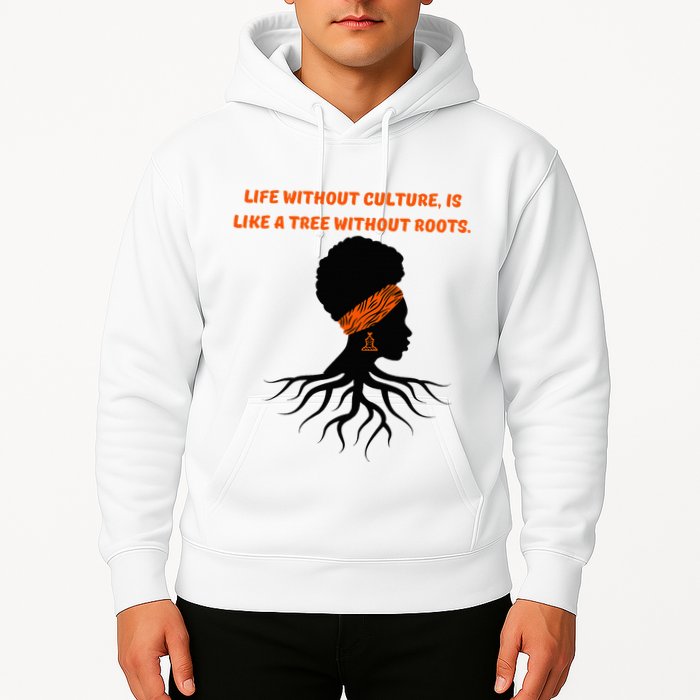 Life Without Culture Is Like A Tree Without Roots Hoodie