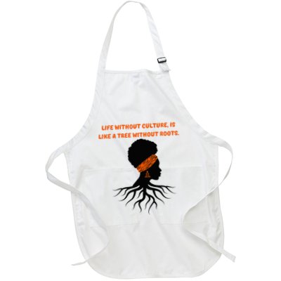 Life Without Culture Is Like A Tree Without Roots Full-Length Apron With Pockets