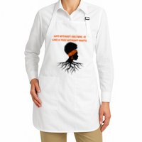 Life Without Culture Is Like A Tree Without Roots Full-Length Apron With Pockets