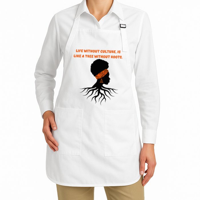 Life Without Culture Is Like A Tree Without Roots Full-Length Apron With Pockets