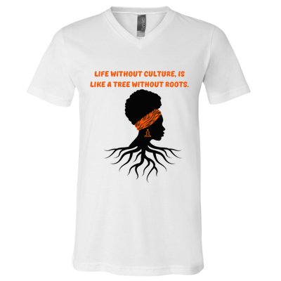 Life Without Culture Is Like A Tree Without Roots V-Neck T-Shirt
