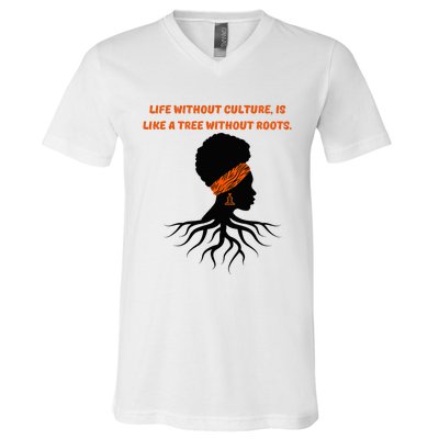 Life Without Culture Is Like A Tree Without Roots V-Neck T-Shirt