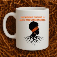 Life Without Culture Is Like A Tree Without Roots Mug