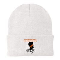 Life Without Culture Is Like A Tree Without Roots Beanie