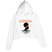 Life Without Culture Is Like A Tree Without Roots Crop Fleece Hoodie