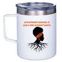 Life Without Culture Is Like A Tree Without Roots 12oz Stainless Steel Coffee Mug