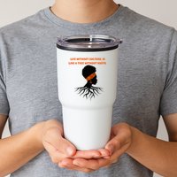 Life Without Culture Is Like A Tree Without Roots Tumbler