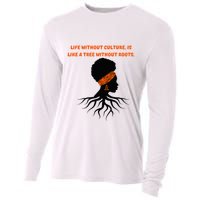 Life Without Culture Is Like A Tree Without Roots Cooling Performance Long Sleeve Crew