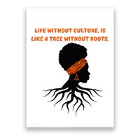 Life Without Culture Is Like A Tree Without Roots Poster